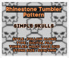 Simple skulls rhinestone tumbler pattern for Hogg 20oz Duo, SS16/4mm stones, digital follow-along file