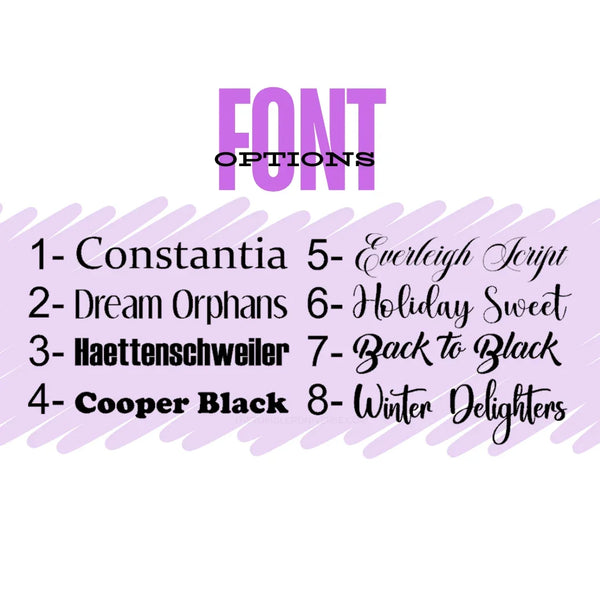 Font options for tumbler designs: Constantia, Dream Orphans, Haettenschweiler, Cooper Black, Everleigh Script, Holiday Sweet, Back to Black, Winter Delighters