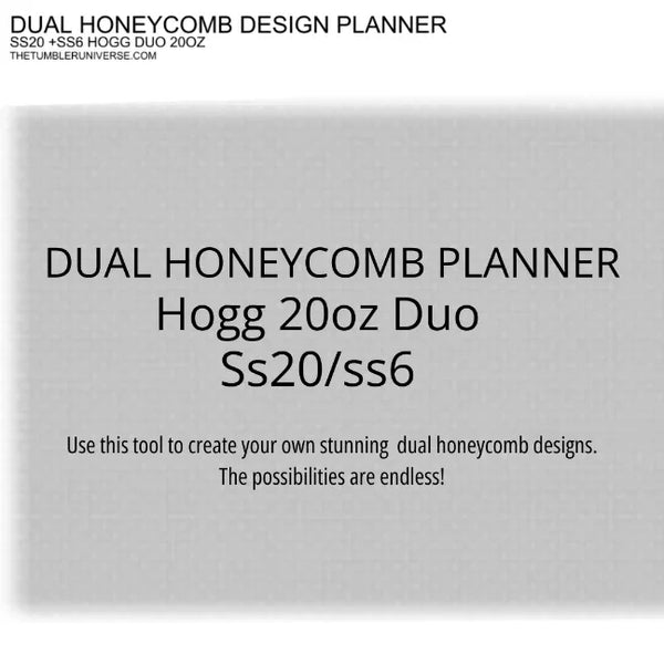 Dual Honeycomb Design Planner for Hogg 20oz Duo SS20/SS6 rhinestone tumbler templates