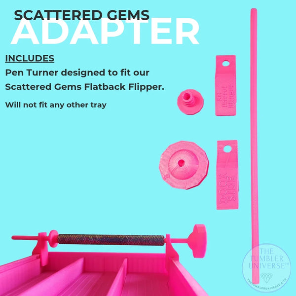 Scattered Gems Adapter kit with pen turner for Flatback Flipper tumbler crafting tools