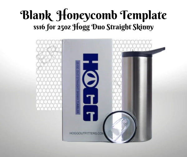 Blank ss16 Honeycomb Template - 25oz Straight Duo Skinny Hogg Rhinestone Template - The Tumbler Universe