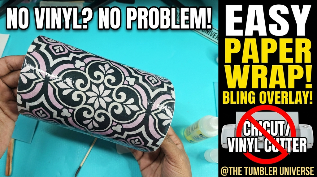 Hands holding a tumbler with ornate paper wrap design, no vinyl needed, easy bling overlay craft